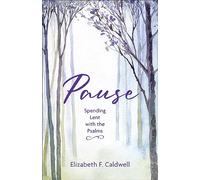 Pause: Spending Lent With the Psalms