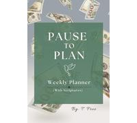 Pause to Plan ~ Money Cometh: (Planner with weekly scriptures)