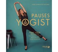 Pauses Yogist - Bougez, Respirez, Déconnectez