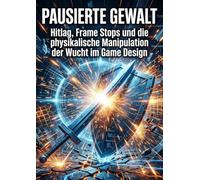 Pausierte Gewalt: Hitlag, Frame Stops und die physikalische Manipulation der Wucht im Game Design