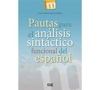 Pautas Para El Análisis Sintactico Funcional Del Español - [Livre en VO] Moya Corral, Juan Antonio (Auteur)
