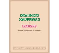 Pauvre 2025 - Katriona O'Sullivan - Sabine Wespieser Eds - broché - Biographie