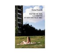 Pauvre de moi, la chienne et son nouveau mec