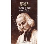 Pauvre Et Saint Cure D'ars