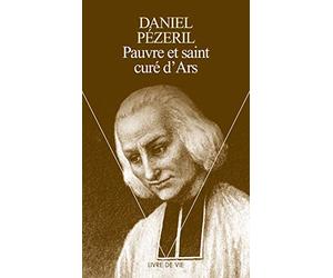 Pauvre et Saint curé d'Ars