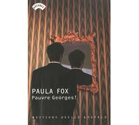 Pauvre Georges ! - Paula Fox - Losfeld Joelle - broché - Roman