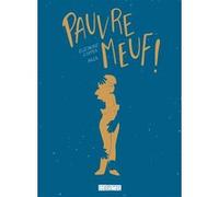Pauvre meuf !