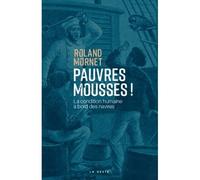 Pauvre mousse La condition humaine à bord des navires - Roland Mornet - Geste - broché - Monographie