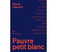 Pauvre petit blanc - Sylvie Laurent - Maison Des Sciences De L'homme - broché - Essai