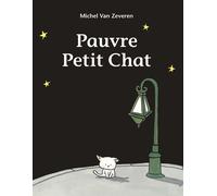 Pauvre Petit Chat - Michel Van Zeveren - Ecole Des Loisirs - broché - Album jeunesse dès 3 ans