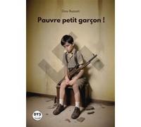 Pauvre petit garçon ! Dino Buzzati (Auteur), Jacqueline Remillet (Traduction)