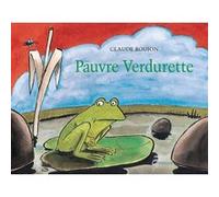 Pauvre Verdurette Claude Boujon (Auteur)