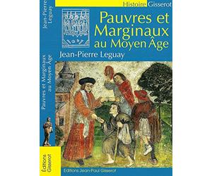 Pauvres et marginaux au Moyen Age