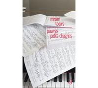 Pauvres petits chagrins Miriam Toews (Auteur)