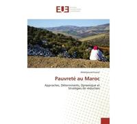 Pauvrete au Maroc Approches, Determinants, Dynamique et strategies de Reduction - Abdeljaouad Ezzrari - Universitaires Europeennes - broché - Essai