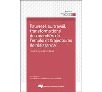 Pauvreté au travail, transformations des marchés de l'emploi et trajectoires de résistance Un dialogue Nord-Sud - Jean emma - Presses Universite Du Quebec - broché - Essai