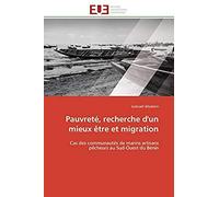 Pauvreté, Recherche D'un Mieux Être Et Migration
