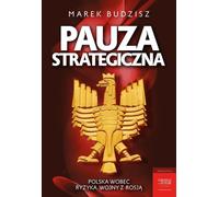 Pauza strategiczna - Marek Budzisz (littérature, récit de faits en polonais)
