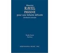 Pavane Pour Une Infante Dfunte, Orchestra Version - Study Score Ravel, Maurice (Auteur)