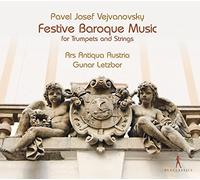 Pavel Josef Vejvanovsky: Festive Baroque Music for Trumpets and Strings