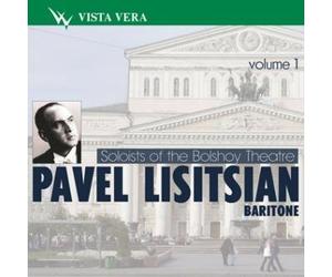 Pavel Lisitsian - Solistes du Théâtre du Bolchoï - vol.1 Pavel Lisitsian, baryton