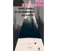 Pavel Zhang et les monstres du fleuve