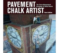 Pavement Chalk Artist: The Three-Dimensional Drawings of Julian Beever