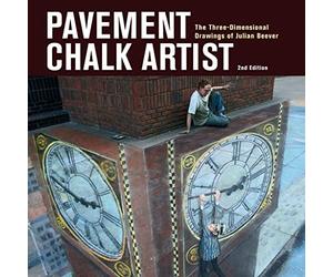 Pavement Chalk Artist: The Three-Dimensional Drawings of Julian Beever
