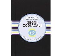 Pavesi, M: Segni Zodiacali. Piccola Guida Alla Scoperta Dell