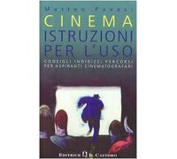 Pavesi Matteo - Cinema: Istruzioni Per L'uso. Consi