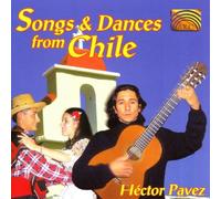 Pavez, Hector - Songs & Dances from Chile