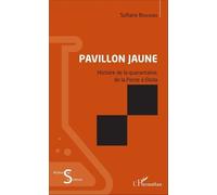 Pavillon jaune Histoire de la quarantaine, de la Peste à Ebola - Sofiane Bouhdiba - L'harmattan - broché - Guide