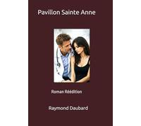 Pavillon Sainte Anne: Roman Réédition