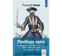 Pavillons noirs François Cérésa (Auteur)