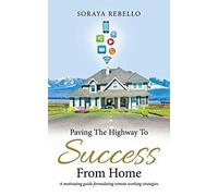 Paving The Highway To Success From Home