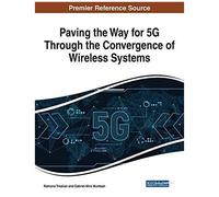 Paving The Way For 5g Through The Convergence Of Wireless Systems