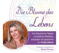 Pavlina Klemm - Die Blume des Lebens-Eine Botschaft der Plejader [Channeling, geführte Meditation und Reiner Klang] [Import]