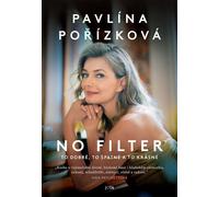 Pavlína Pořízková No Filter (Pořízková Pavlína)