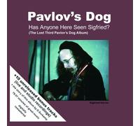 Pavlov's Dog - Has Anyone Here Seen Sigfried ?