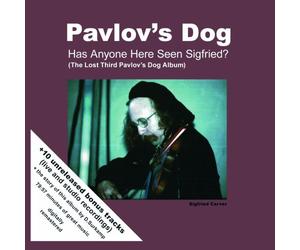 Pavlov's Dog - Has Anyone Here Seen Sigfried ?