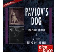 Pavlov'S Dog - Pampered Menial & At the Sound of the Bell