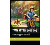 Paw No" For Good Dog: Chasing Postman!!