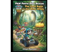 PAW Patrol Dino Rescue: The Lost Eggs of the Dino Wilds