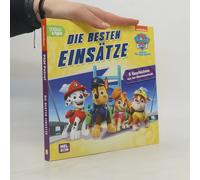 Paw Patrol Geschichtenbuch: Die Besten Einsätze