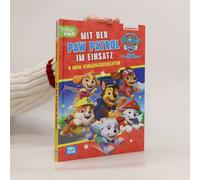 Paw Patrol Geschichtenbuch: Mit Der Paw Patrol Im Einsatz