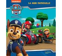 Paw Patrol La Pat' Patrouille - La Mini Patrouille