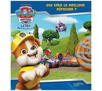Paw Patrol La Pat' Patrouille - Qui Sera Le Meilleur Pâtissier?