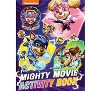 Paw Patrol – PAW Patrol Mighty Movie Sticker Activity Book – Broché (anglais)