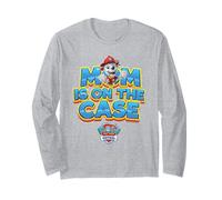 Paw Patrol Mother's Day Mom is on The Case Manche Longue