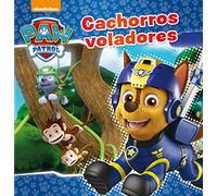 Paw Patrol | Patrulla Canina. Un cuento - Cachorros voladores